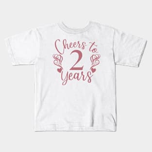 Cheers To 2 Years - 2nd Birthday - Anniversary Kids T-Shirt